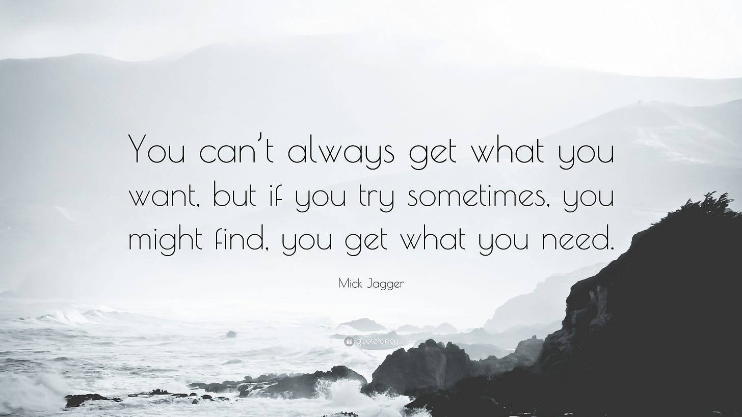 Mick Jagger Quote: "You can't always get what you want, but if you try ...