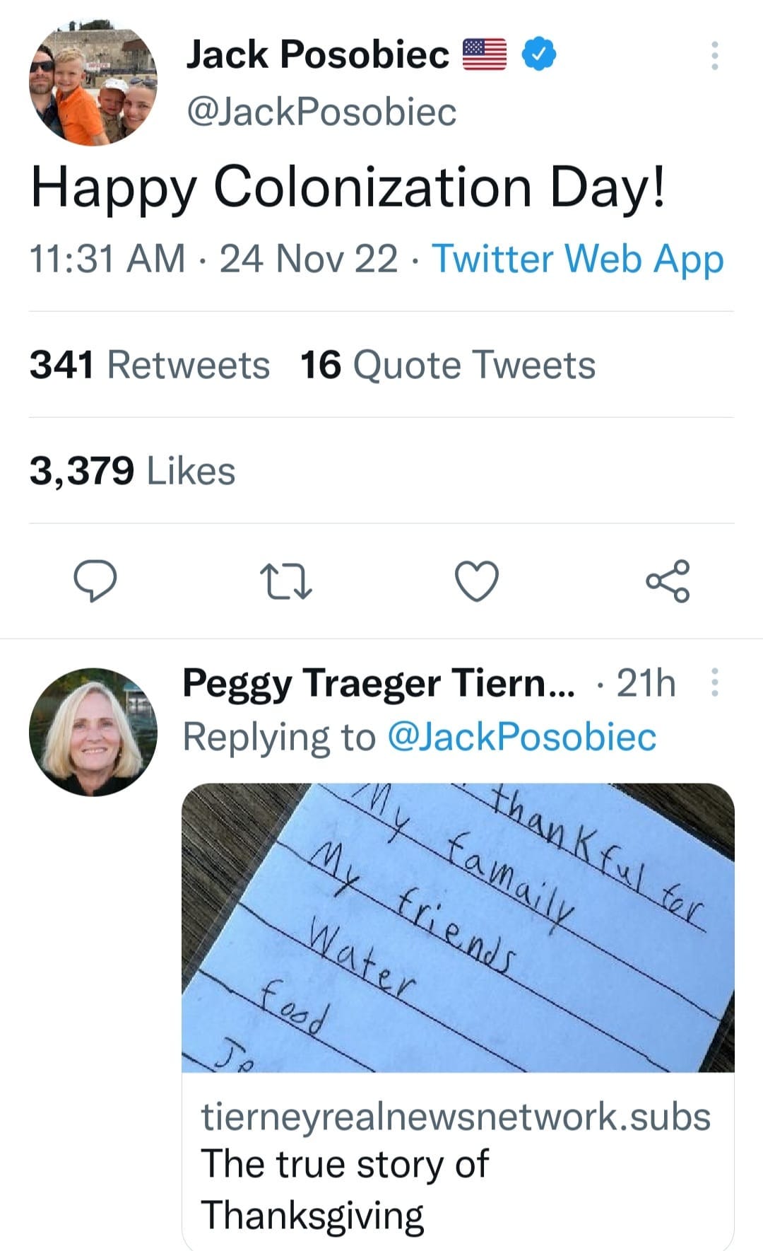 May be a Twitter screenshot of 3 people and text that says 'Jack Posobiec @JackPosobiec Happy Colonization Day! 11:31 AM 24 Nov 22 Twitter Web App 341 Retweets 16 Quote Tweets 3,379 Likes Peggy Traeger Tiern... 21h Replying to @JackPosobiec -hankalLa 0o0 tierneyrealnewsnetwork.subs The true story of Thanksgiving'
