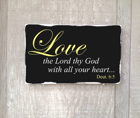 Love The Lord Thy God With All Your Heart Rustic Distressed