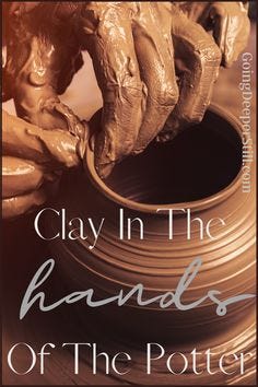 This contains an image of: Clay In The Hands Of The Potter