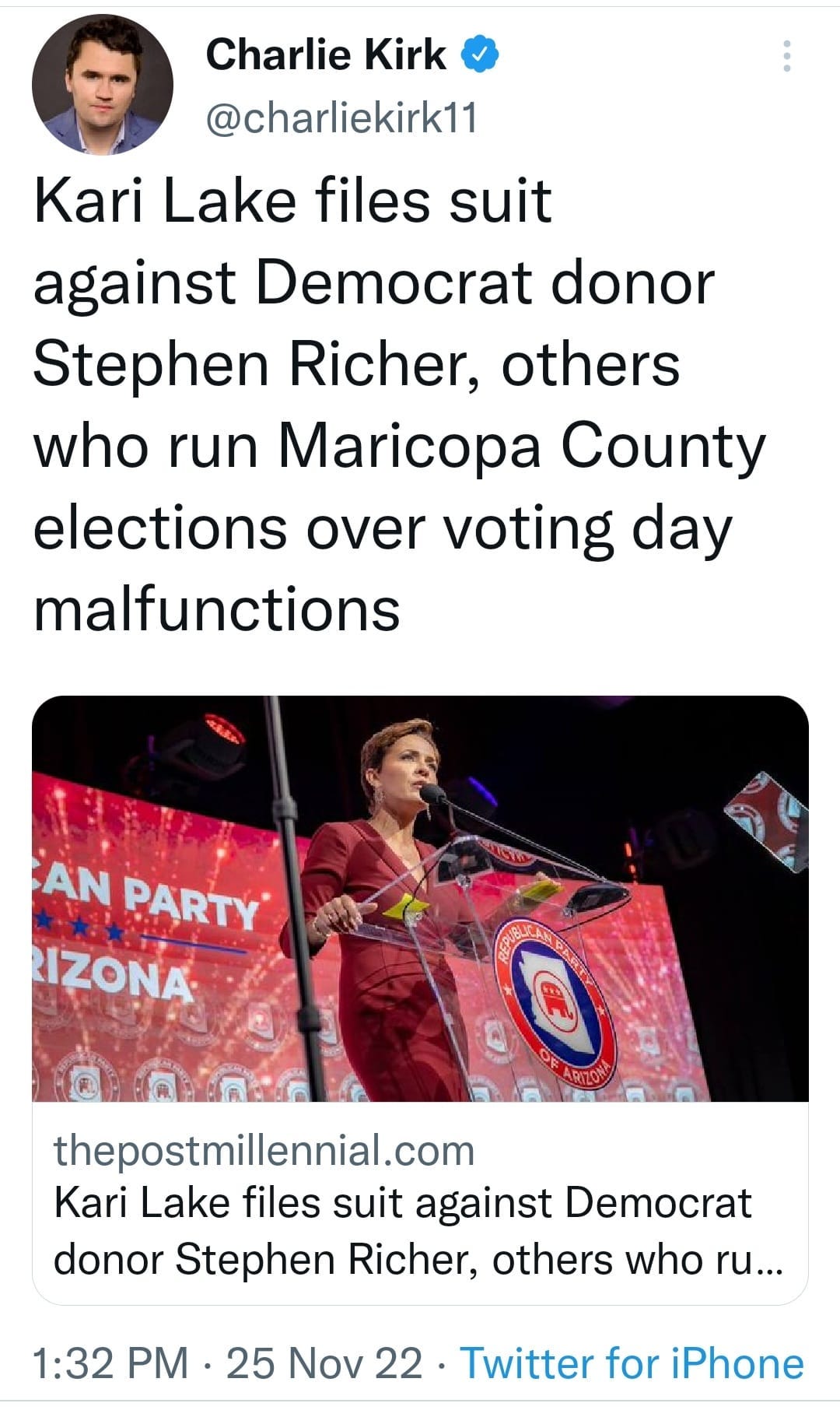 May be an image of 2 people and text that says 'Charlie Kirk @charliekirk11 Kari Lake files suit against Democrat donor Stephen Richer, others who run Maricopa County elections over voting day malfunctions AN PARTY RIZONA thepostmillennial.com Kari Lake files suit against Democrat donor Stephen Richer, others who ru... 1:32 PM 25 Nov 22 Twitter for iPhone'