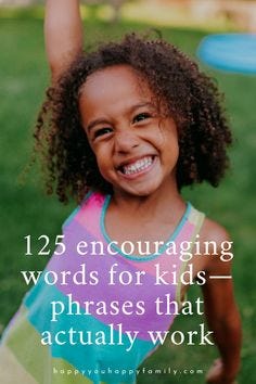 Some words of encouragement for kids won't actually work to motivate and inspire your child. Here are the best research-backed encouraging words for kids. *Includes a free printable cheat sheet of 125 encouraging phrases! #growthmindset #positiveparenting #positiveparentingtips #positiveparentingskills #parentingtips