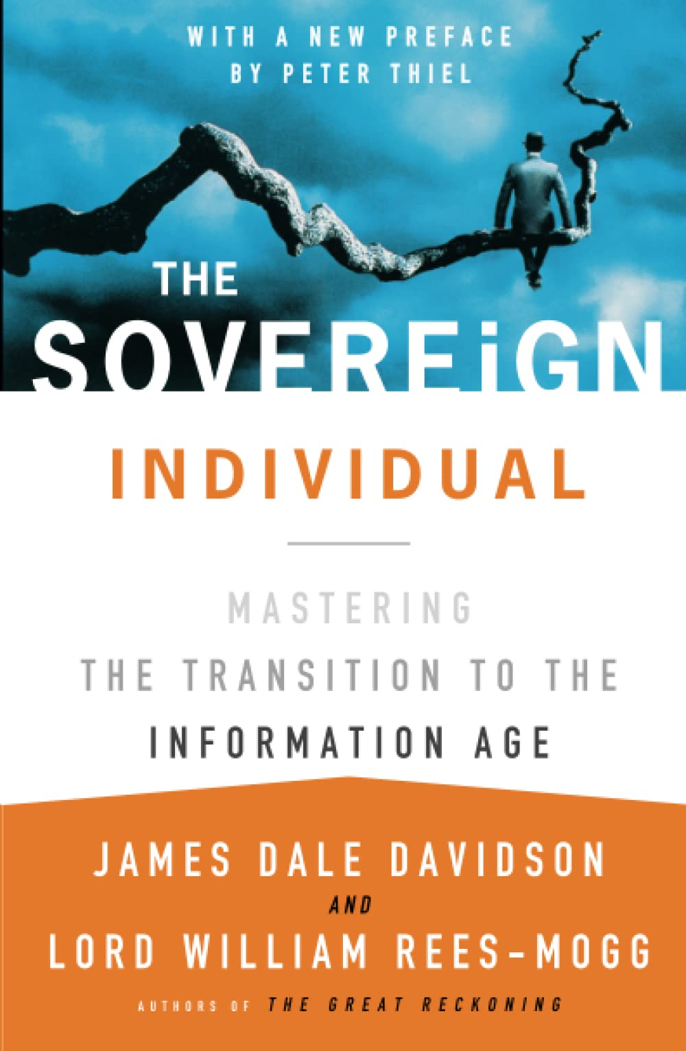 The Sovereign Individual: Mastering the Transition to the Information Age :  Davidson, James Dale: Amazon.es: Libros