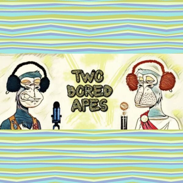 Two Bored Apes Podcast Artwork Image
