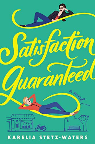 Satisfaction Guaranteed by [Karelia Stetz-Waters]