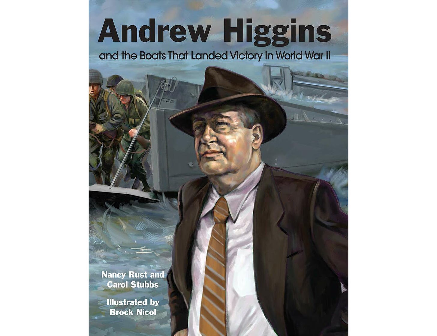 Andrew Higgins and the Boats That Landed Victory