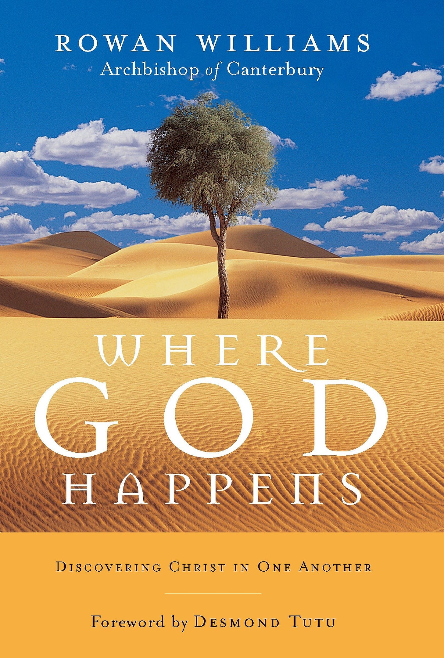 Where God Happens: Discovering Christ in One Another: Rowan Williams,  Laurence Freeman, Desmond Tutu: 9781590303900: Amazon.com: Books