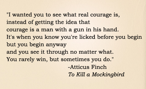 Atticus Finch | Courage quotes, Quotes, To kill a mockingbird