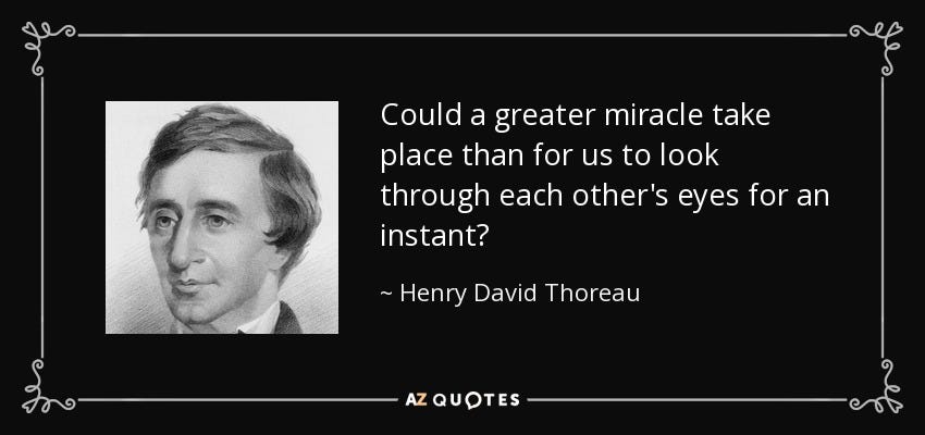 Henry David Thoreau quote: Could a greater miracle take place than for us  to...
