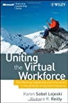Uniting the Virtual Workforce by Karen Sobel Lojeski