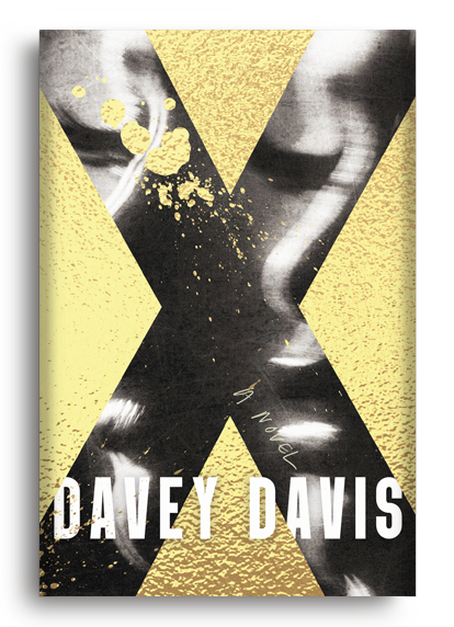 X: A Novel by Davey Davis