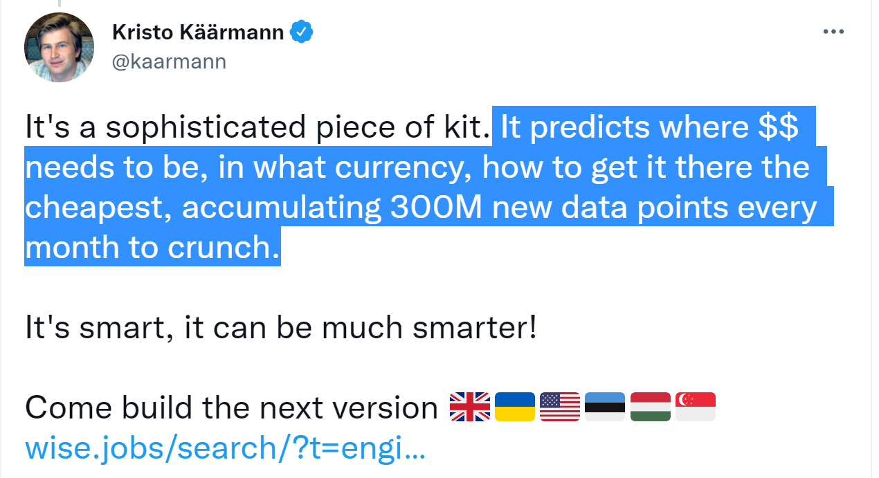  It predicts where $$ needs to be, in what currency, how to get it there the cheapest, accumulating 300M new data points every month to crunch.