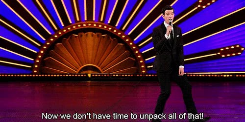 Image result for john mulaney now we don't have time to unpack all of that"