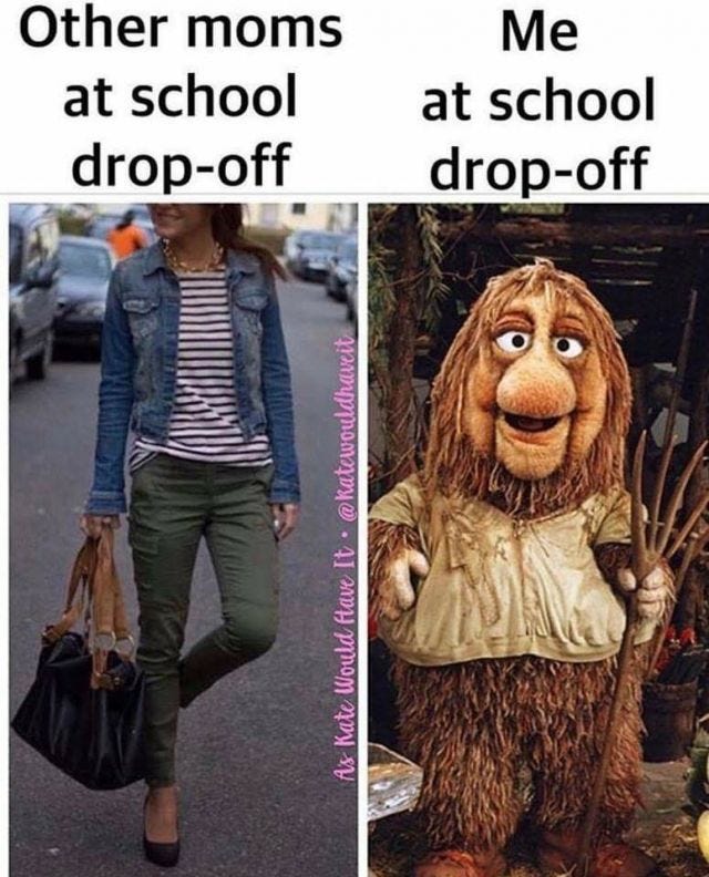 Other moms at school drop-off (a trendy mom wearing a denim jacket, striped top and slim trousers) Me at school drop-off: Literally one of the Fraggles from Fraggle Rock