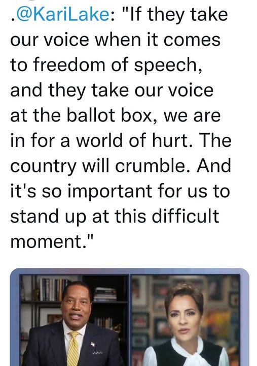 May be an image of 2 people and text that says '@KariLake: "If they take our voice when it comes to freedom of speech, and they take our voice at the ballot box, we are in for a world of hurt. The country will crumble. And it's so important for us to stand up at this difficult moment."'