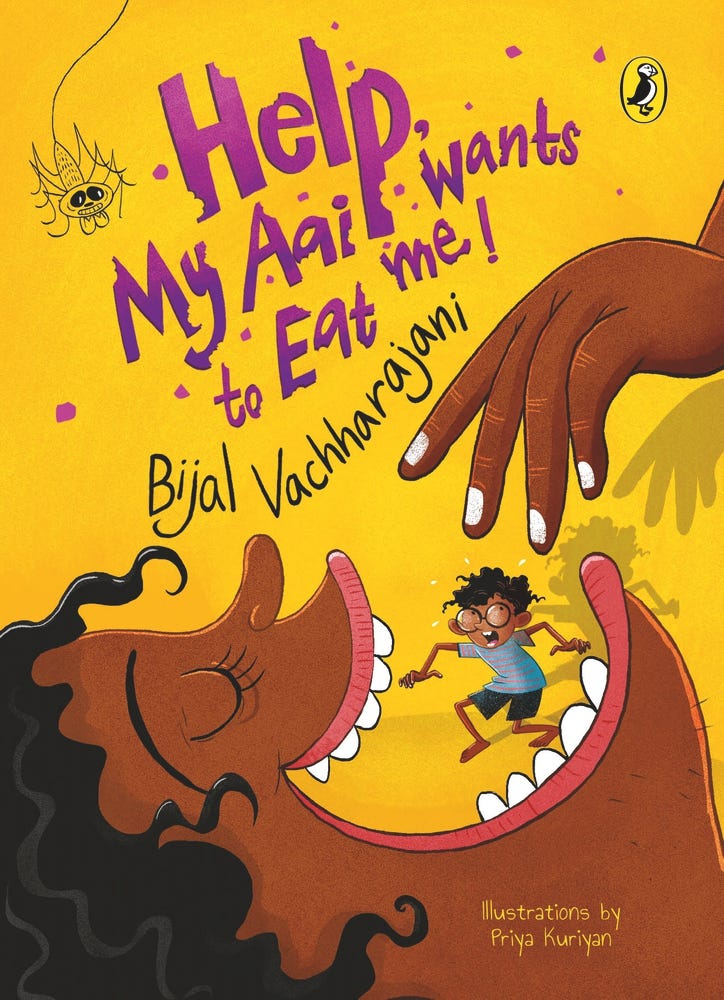 Book cover : Help! My Aai wants to Eat Me by Bijal Vachharajini, illustrated by Priya Kuriyan