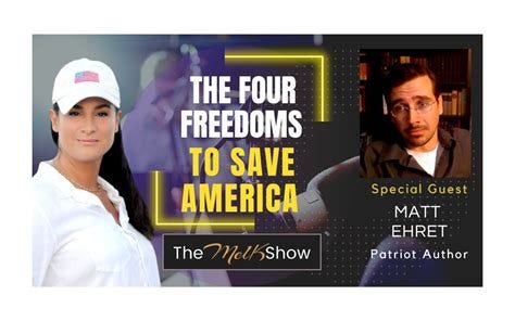 The Four Freedoms To Save America Explained - Author Matt Ehret With ...