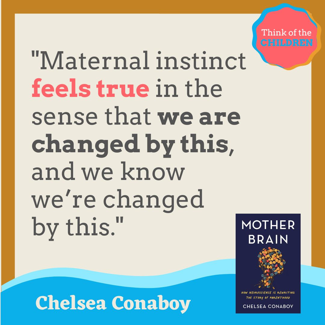 Maternal instinct feels true in the sense that we are changed by this, and we know we're changed by this.