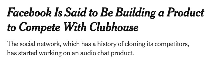 Facebook Is Said to Be Building a Product to Compete With Clubhouse. NYTimes.
