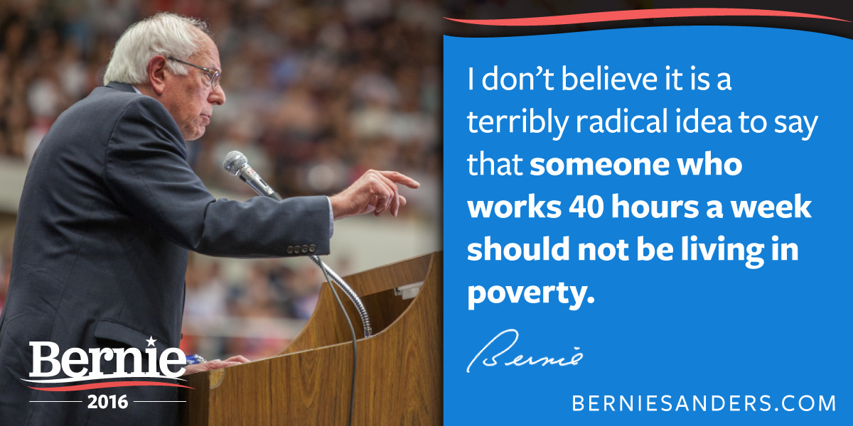 Bernie Sanders on Twitter: "A job should lift workers out of poverty, not  keep them in it. #Bernie2016 http://t.co/iU0olznaPl"