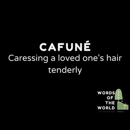 Cafuné, caressing a loved one's hair tenderly