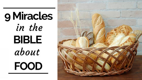 9 Miracles in the Bible about Food