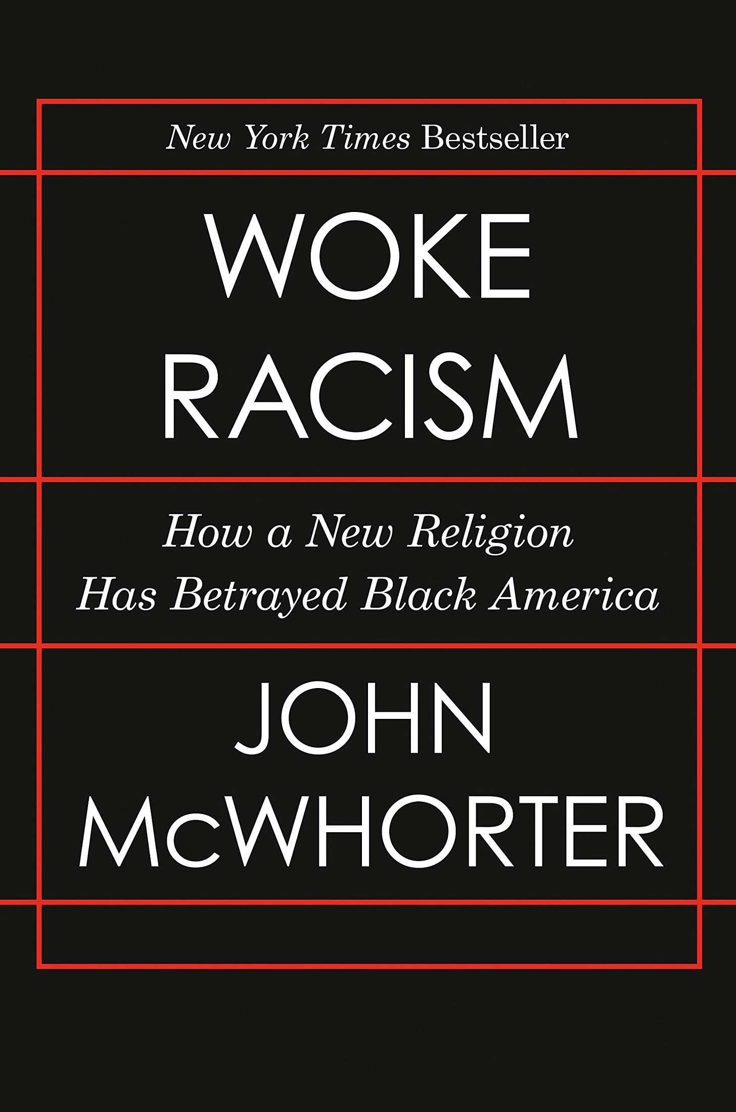 Woke Racism: How a New Religion Has Betrayed Black America: McWhorter,  John: 9780593423066: Amazon.com: Books