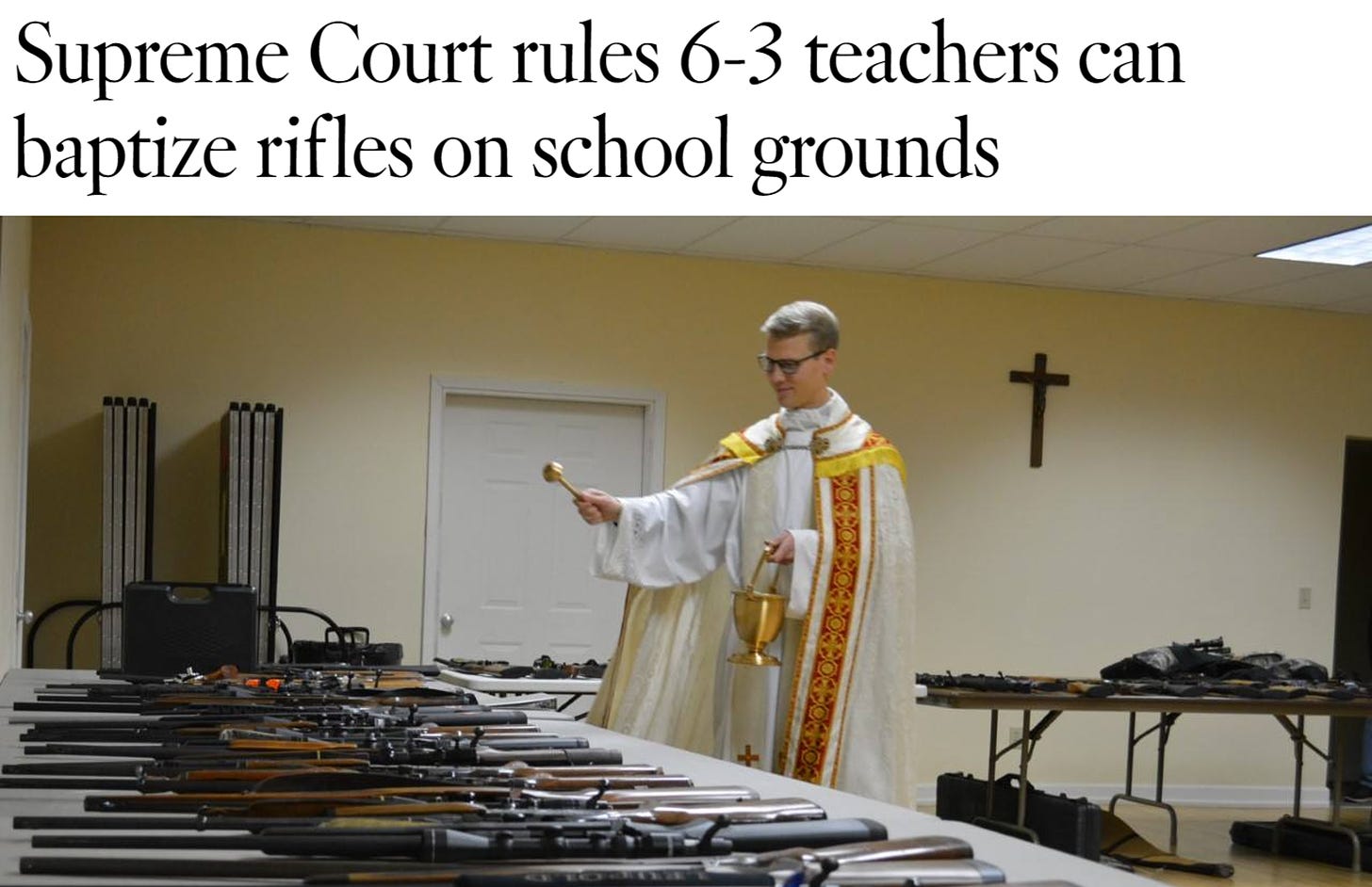 Supreme court rules 6-3 teachers can baptize rifles on school grounds meme