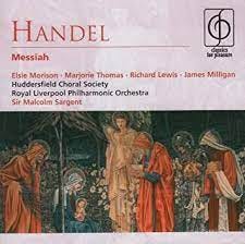 Handel, George Frederick, Malcolm Sargent, Royal Liverpool Philharmonic  Orchestra, Eric Chadwick, Elsie Morison, Richard Lewis - Messiah -  Amazon.com Music