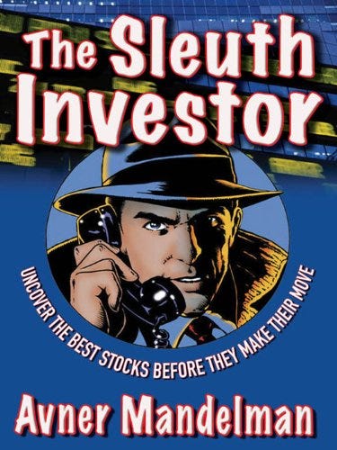 The Sleuth Investor: Uncover the Best Stocks Before They make Their Move by [Avner Mandelman]