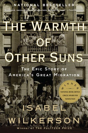 The Warmth of Other Suns by Isabel Wilkerson: 9780679763888 |  PenguinRandomHouse.com: Books