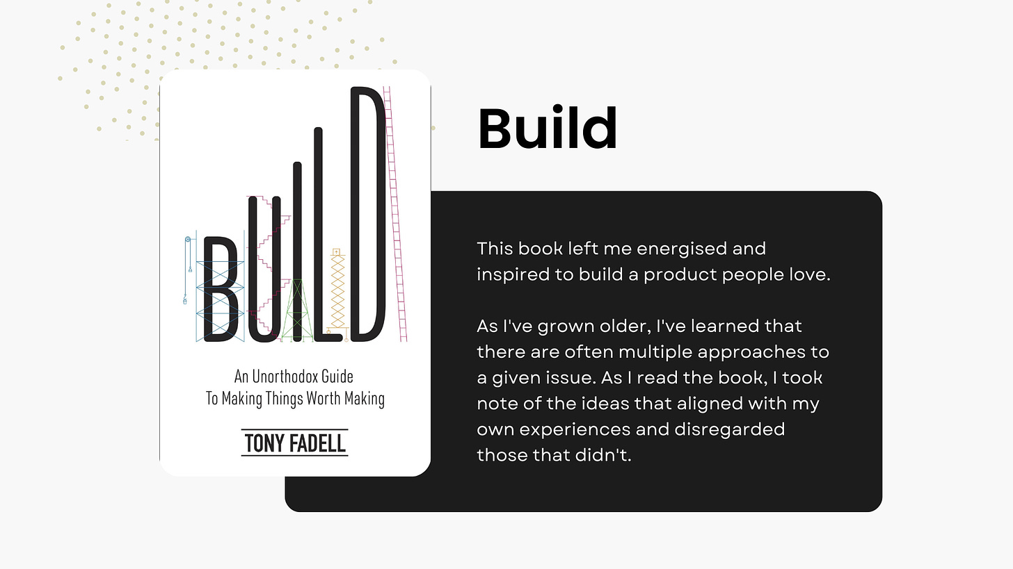 Build: An Unorthodox Guide to Making Things Worth Making  Tony Fadell
