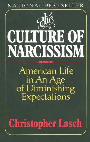 The Culture of Narcissism: American Life in an Age of Diminishing  Expectations - Kindle edition by Lasch, Christopher. Politics & Social  Sciences Kindle eBooks @ Amazon.com.