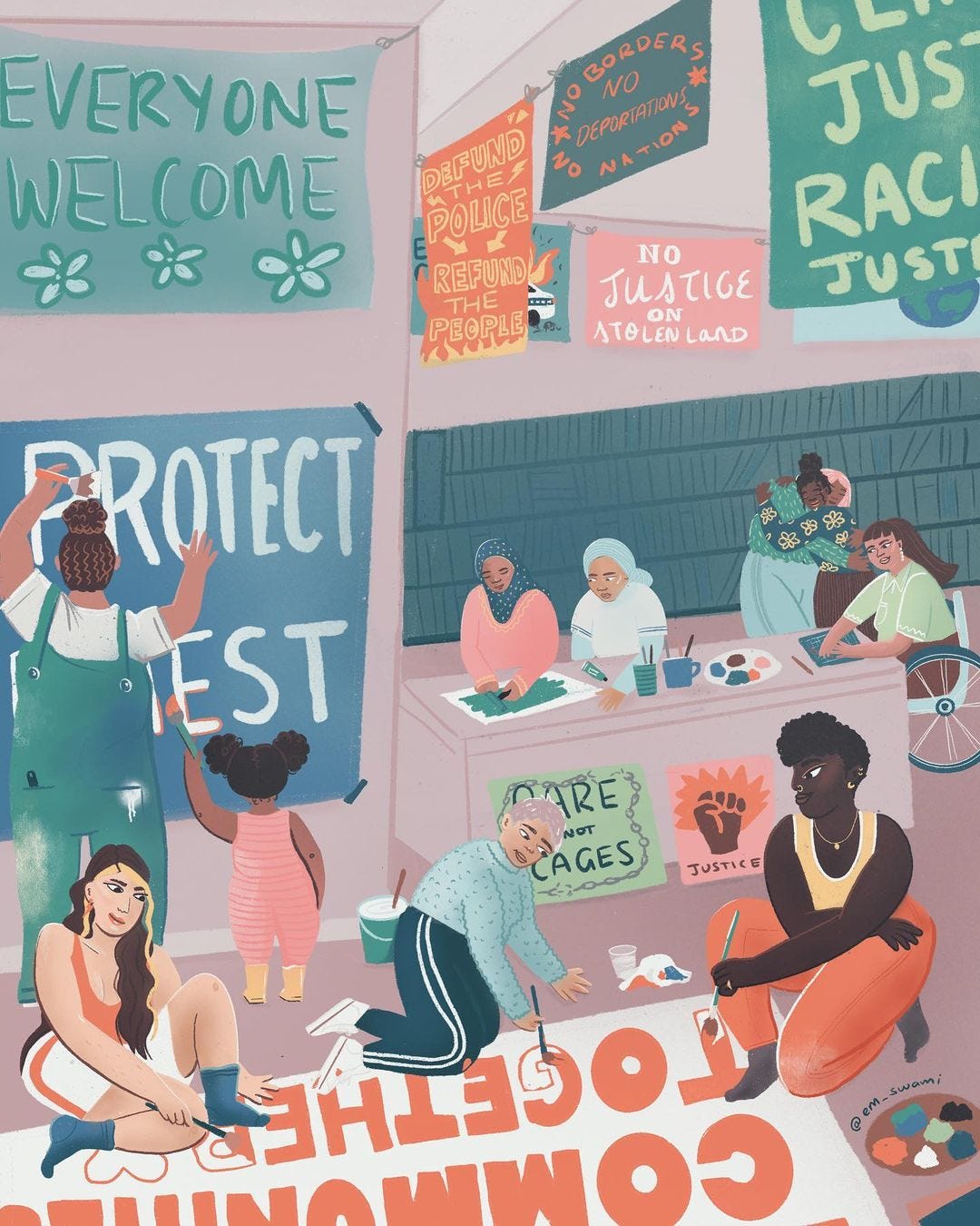 a warm and hopeful digital illustration of a group of diverse people gathered in a community space painting protest signs. Some signs are partially covered, but they read Protect and Protest, Keep Communities Together, no Justice on Stolen Land, No Borders No Nations No Deportations and other similar phrases focussed on community care. The image is dynamic and soft, coloured in pinks, orange, light blue and teal.