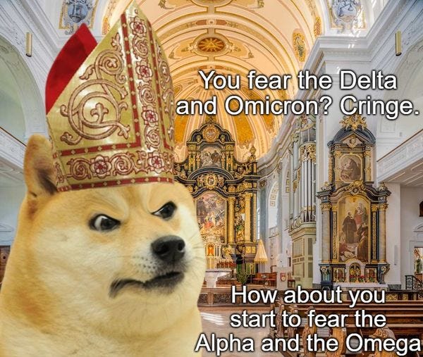 May be an image of text that says 'You fear the Delta and Omicron? Cringe. തAn How about you start to fear the Alpha and the Omega'