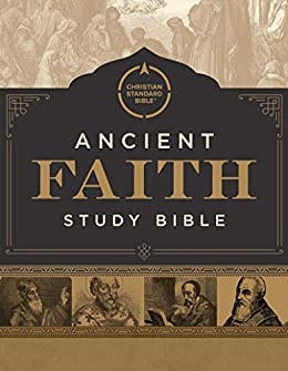 CSB Ancient Faith Study Bible: Black Letter, Church Fathers, Study Notes  and Commentary, Ribbon Marker, Sewn Binding, Easy-To-Read Bible Serif Type  - Kindle edition by Bible, Holman, CSB Bibles by Holman. Religion