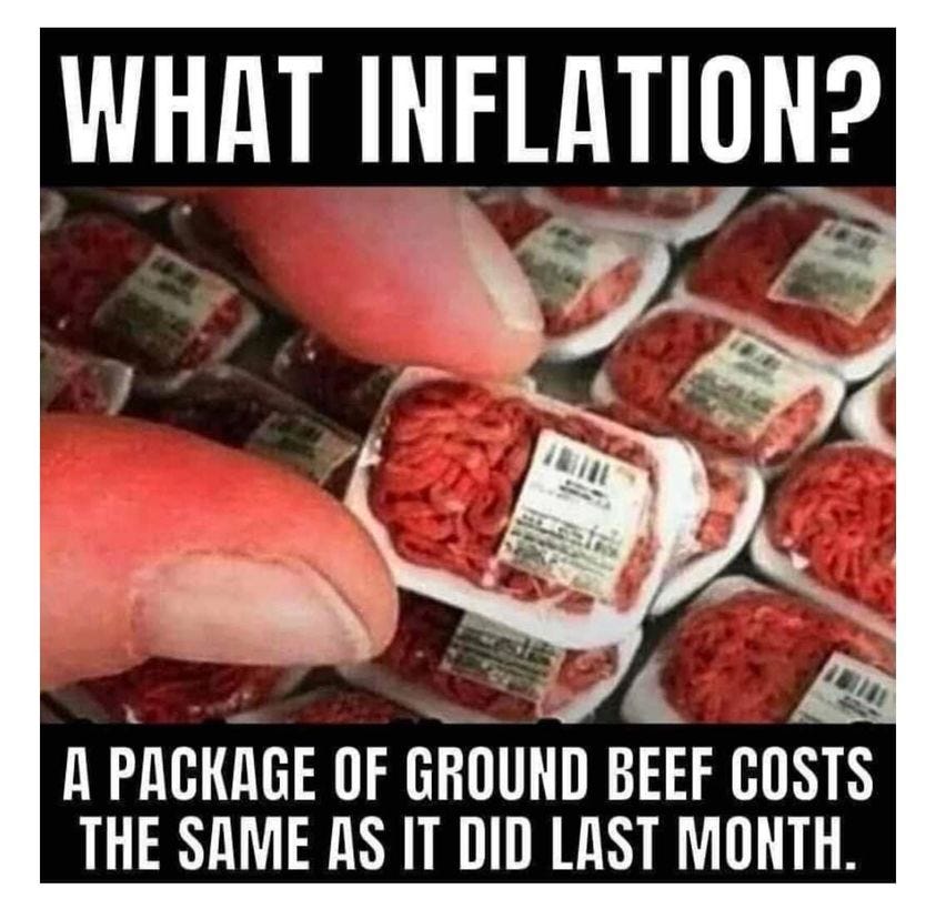 Human fingers pick up a tiny package of ground beef. The meme reads "What inflation? A package of ground beef costs the same as last month."
