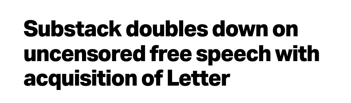 "Substack doubles down on uncensored free speech with acquisition of Letter"