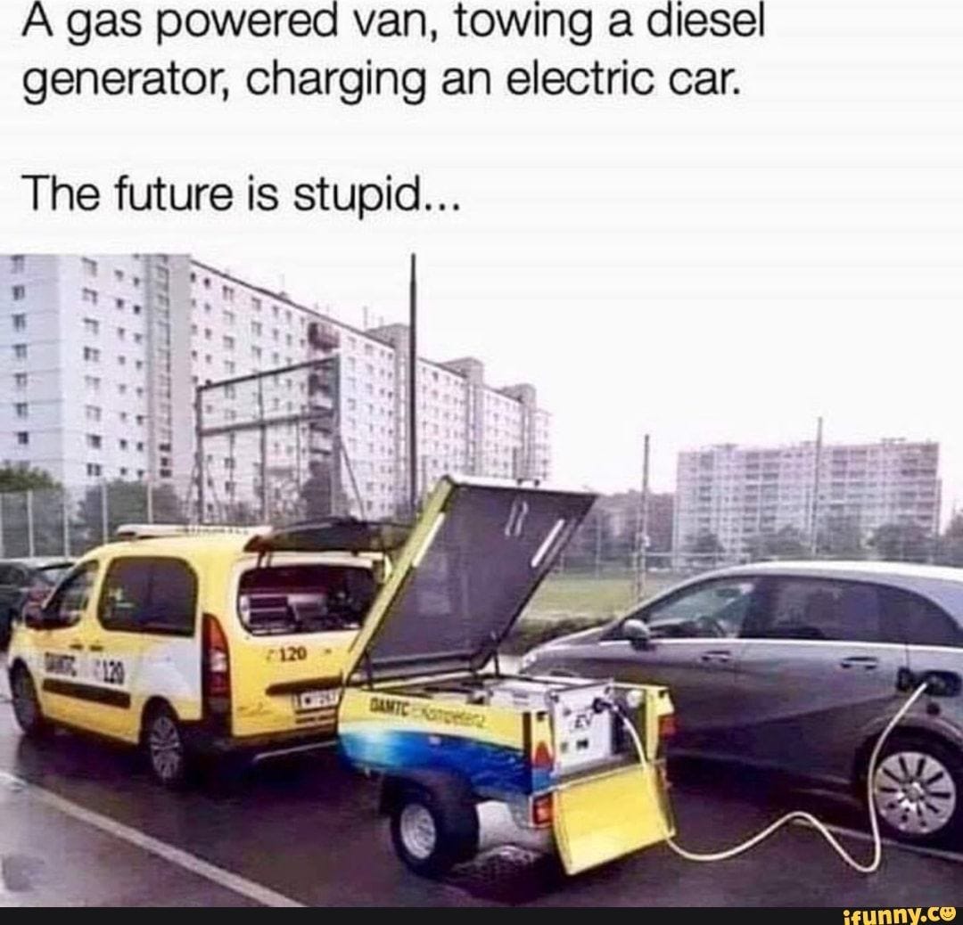 A gas powered van, towing a diesel generator, charging an electric car. The future is stupid... - )