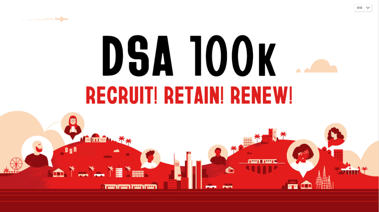DSA-LA announces full participation in the DSA100k Membership Drive. – DSA  Los Angeles