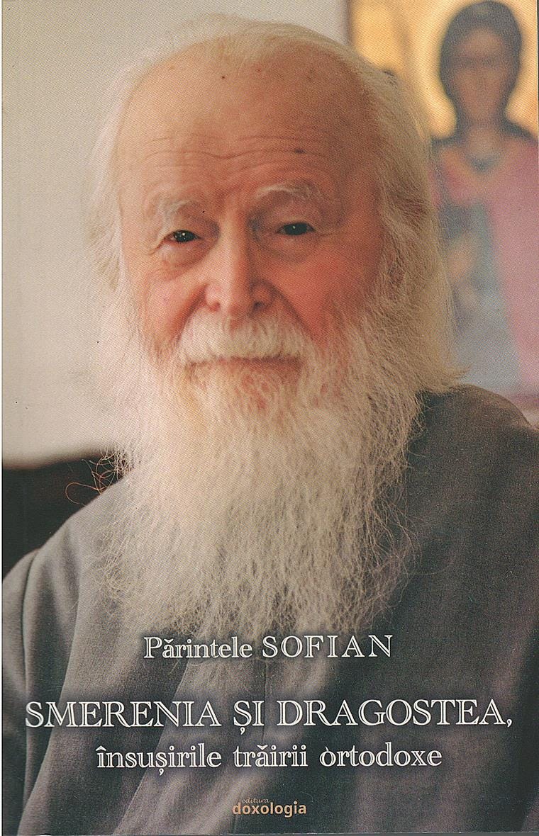 Smerenia și dragostea, însușirile trăirii ortodoxe - Pr. Sofian Boghiu -  Editura Doxologia Egumenita - Carti