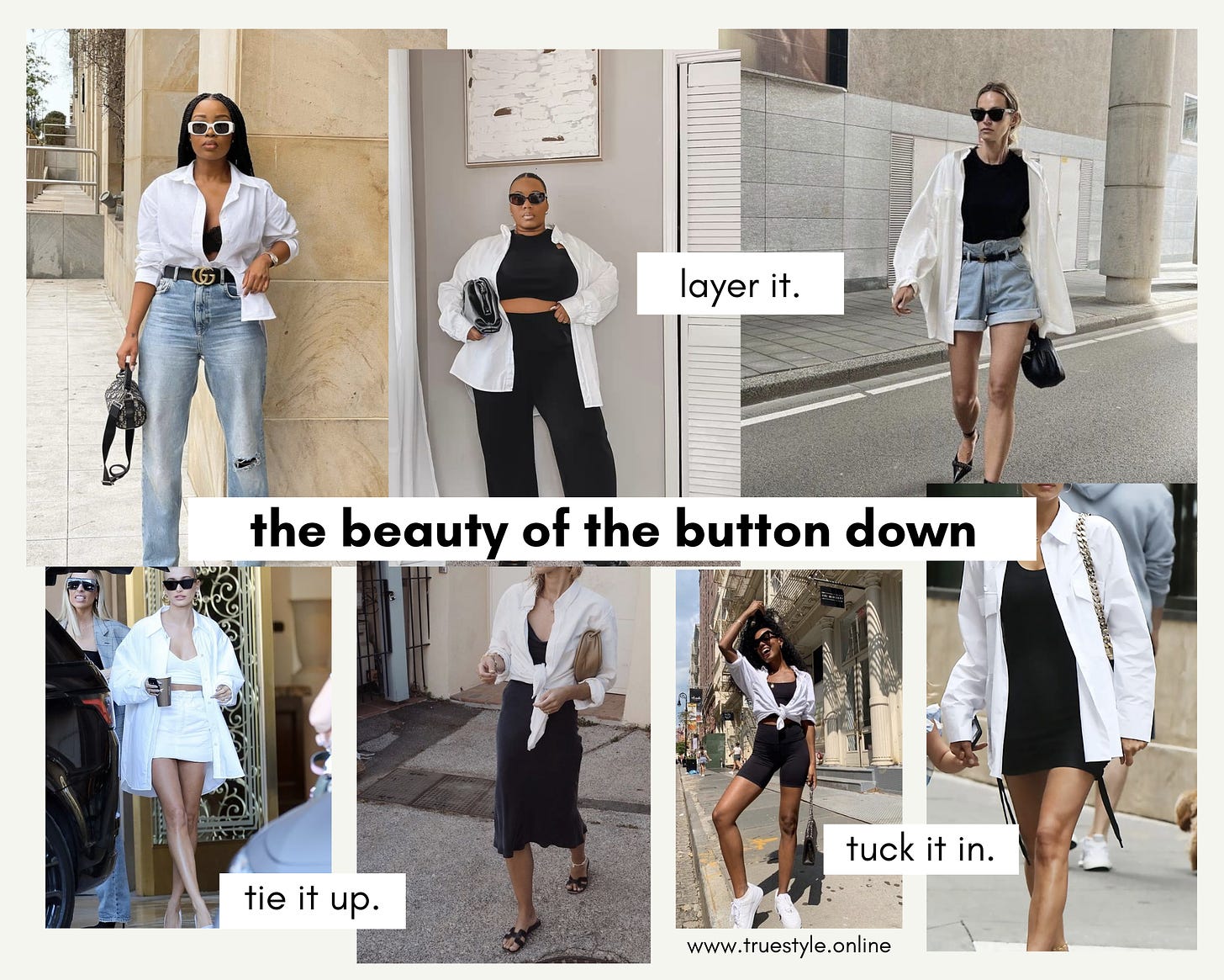 Collage of seven women with different casual outfits on all styled with a white button down over top with title "The Beauty of the Button Down" and the captions "layer it," "tie it up," and "tuck it in."