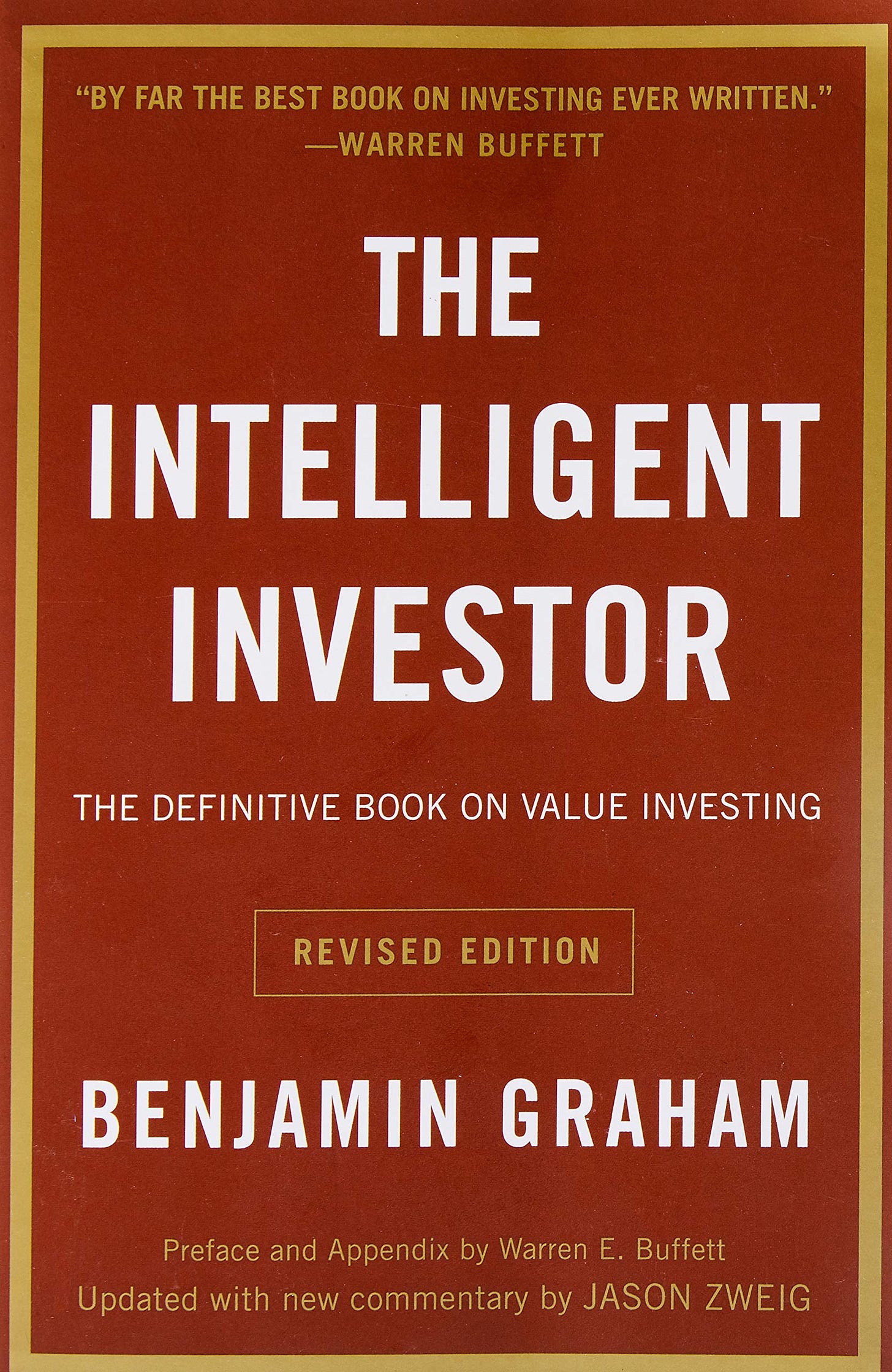The Intelligent Investor: The Definitive Book on Value Investing. A Book of  Practical Counsel (Revised Edition): Benjamin Graham, Jason Zweig, Warren  E. Buffett: 9780060555665: Amazon.com: Books