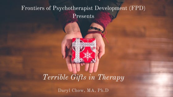 Terrible Gifts in Therapy