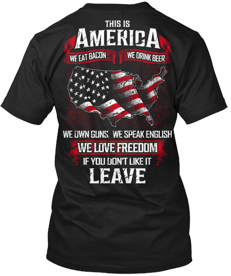 This Is America We At Bacon (Mp) - this is america we eat bacon we drink  beer we own guns we speak english we love freedom if you... Products