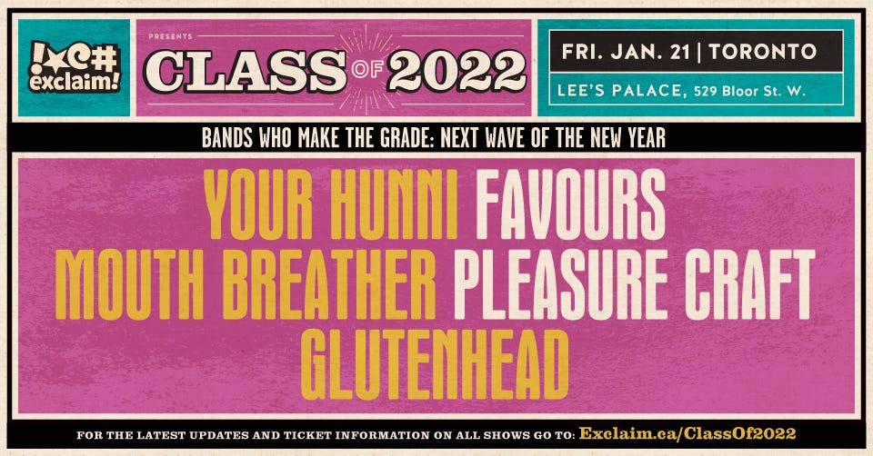 Exclaim! Presents Class of 2022: Your Hunni / Favours / Mouth Breather / Pleasure Craft / Glutenhead