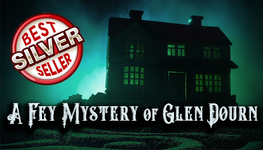 A dark house with eerie green light all around. Title text read: A Fey Mystery of Glen Dourn. There's also a sticker graphic which says "Silver Best Seller"