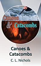 Canoes & Catacombs