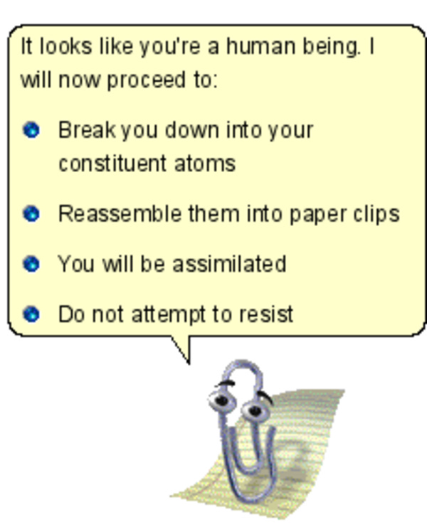 Clippy attempts to be helpful by breaking you down into your constituent molecules.