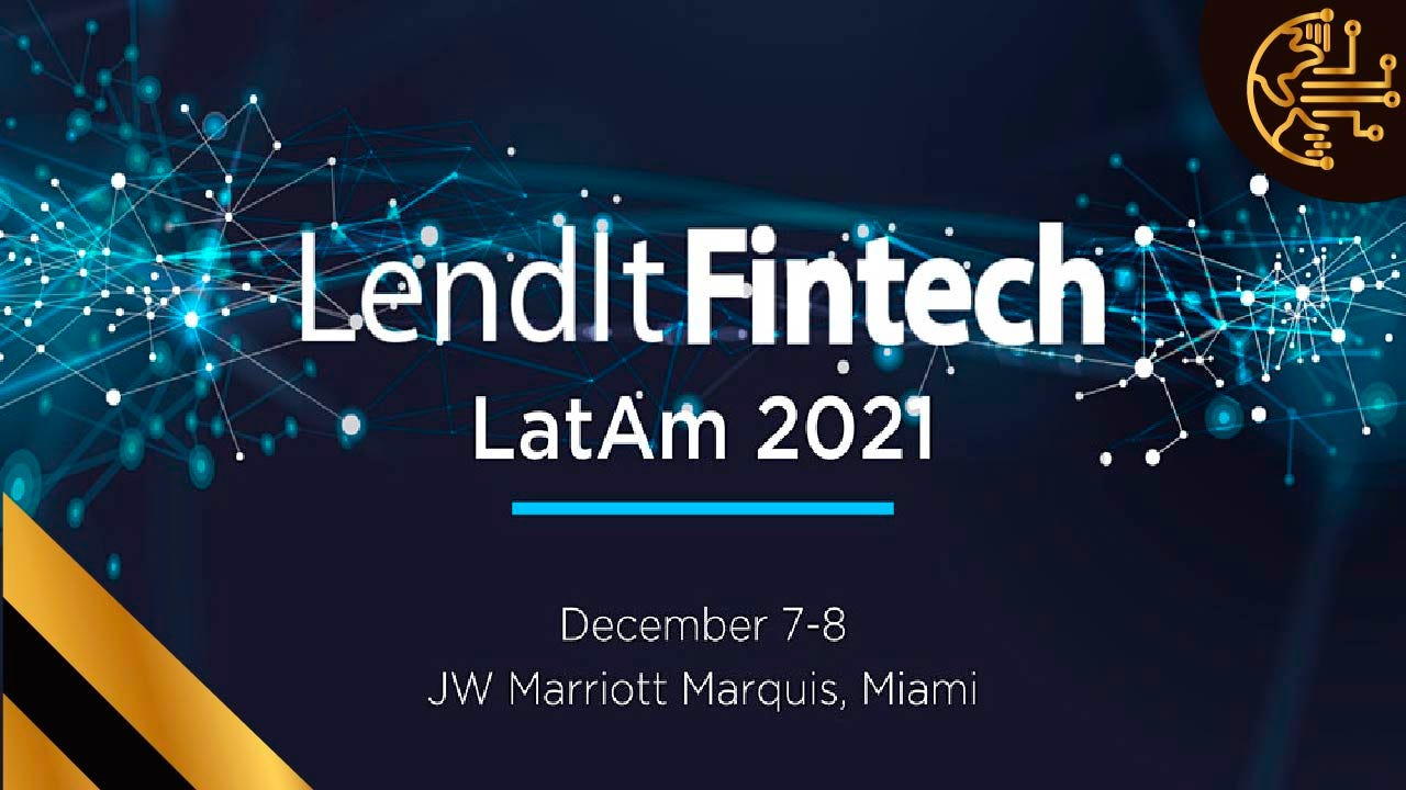 LendIt Fintech Latam 2021: qué es y cuándo se realizará 🥇- Fintech  Latinoamerica 🥇